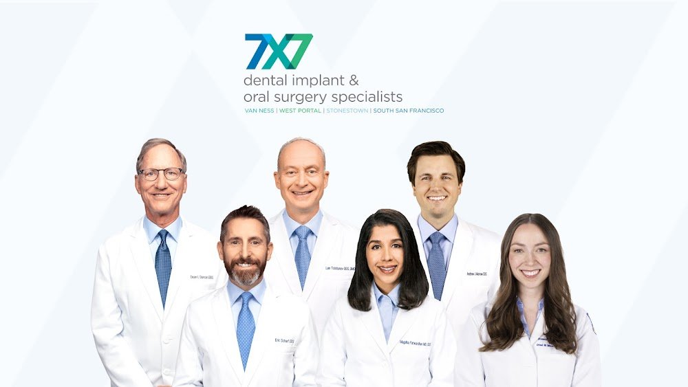 7×7 Dental Implant & Oral Surgery Specialists of San Francisco